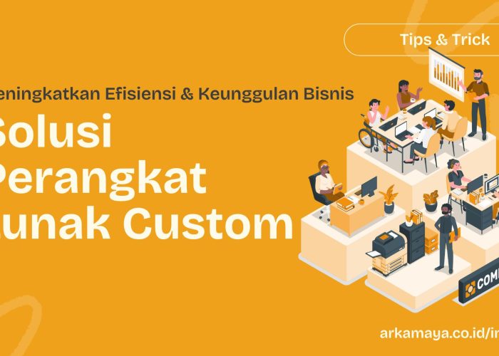 Meningkatkan Efisiensi Bisnis - arkamaya.co.id