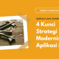 4 strategi modernisasi aplikasi 85x85